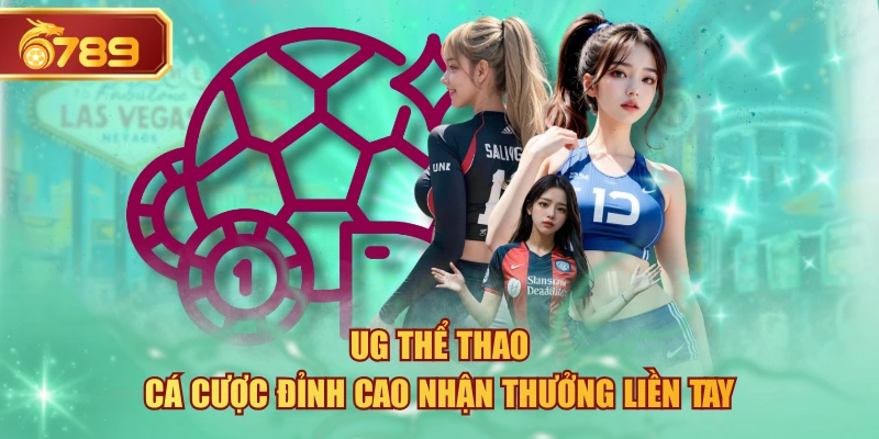 UG Thể Thao - Cá Cược Đỉnh Cao Nhận Thưởng Liền Tay